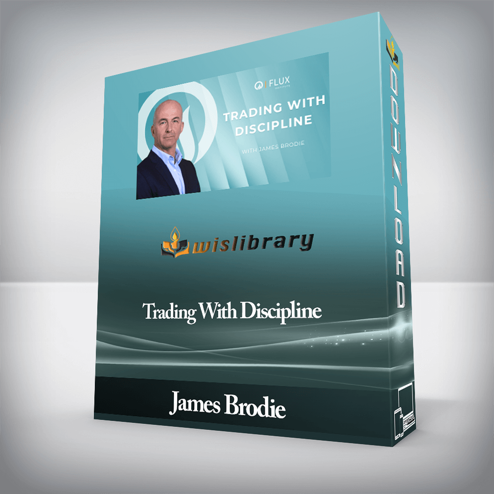James Brodie - Trading With Discipline