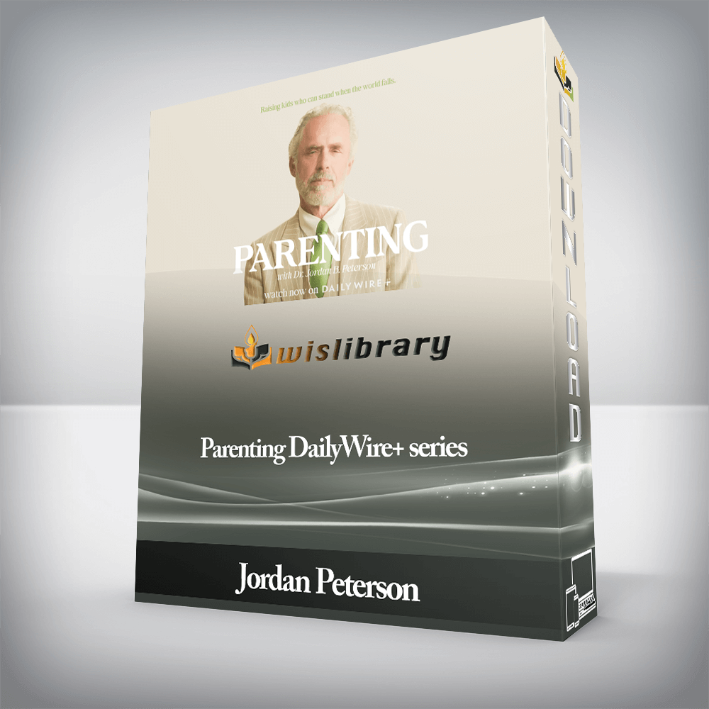 Jordan Peterson - Parenting DailyWire+ series