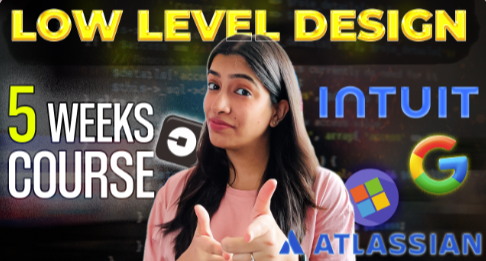 LLD - Low Level System Design