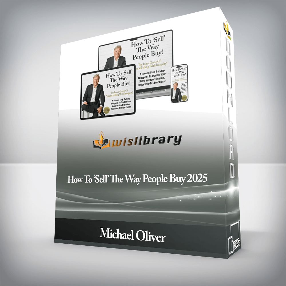 Michael Oliver - How To ‘Sell’ The Way People Buy 2025