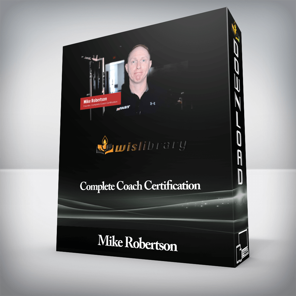 Mike Robertson - Complete Coach Certification