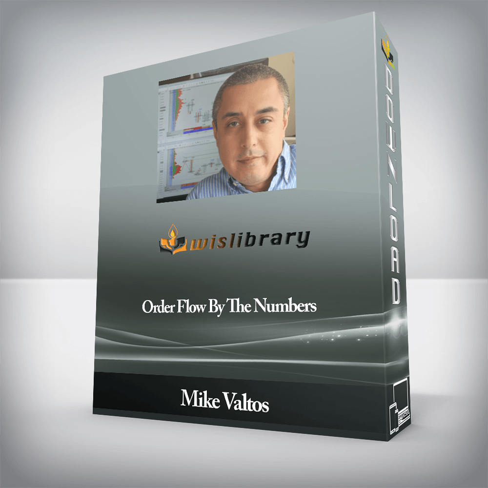 Mike Valtos - Order Flow By The Numbers