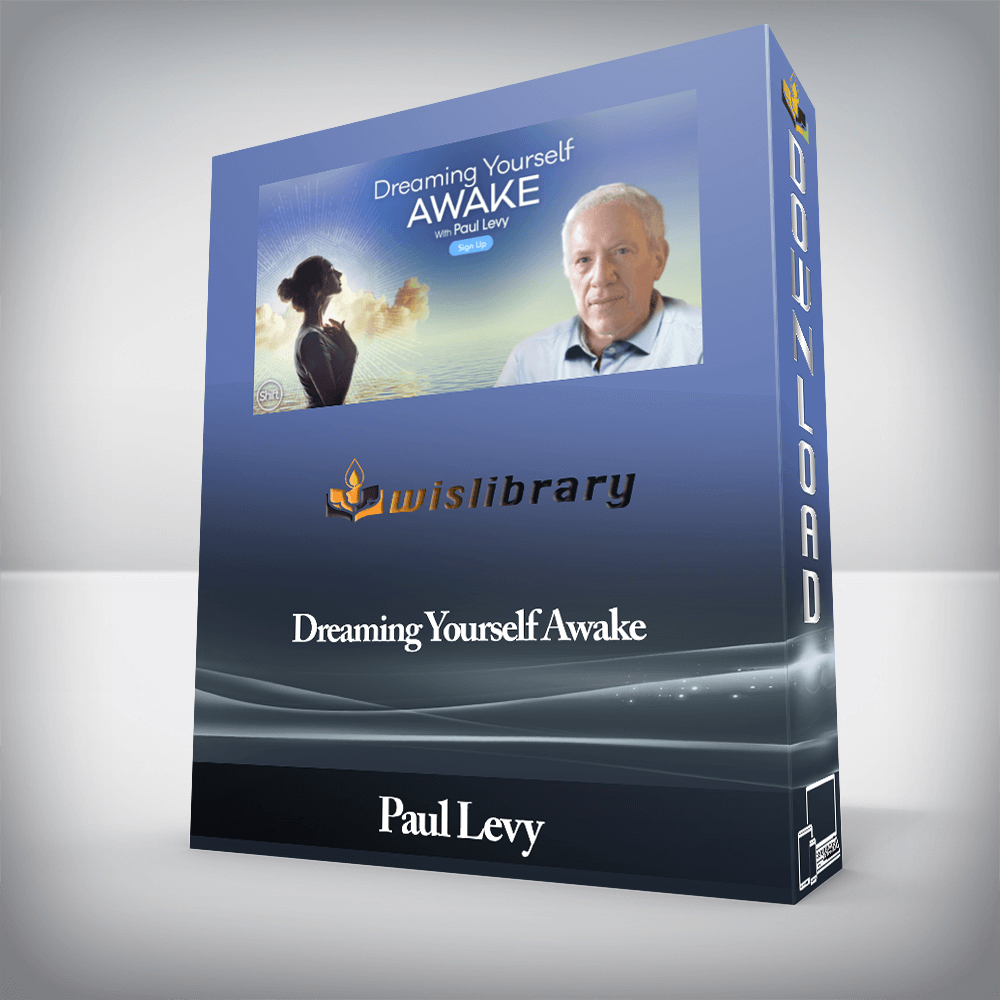 Paul Levy - Dreaming Yourself Awake