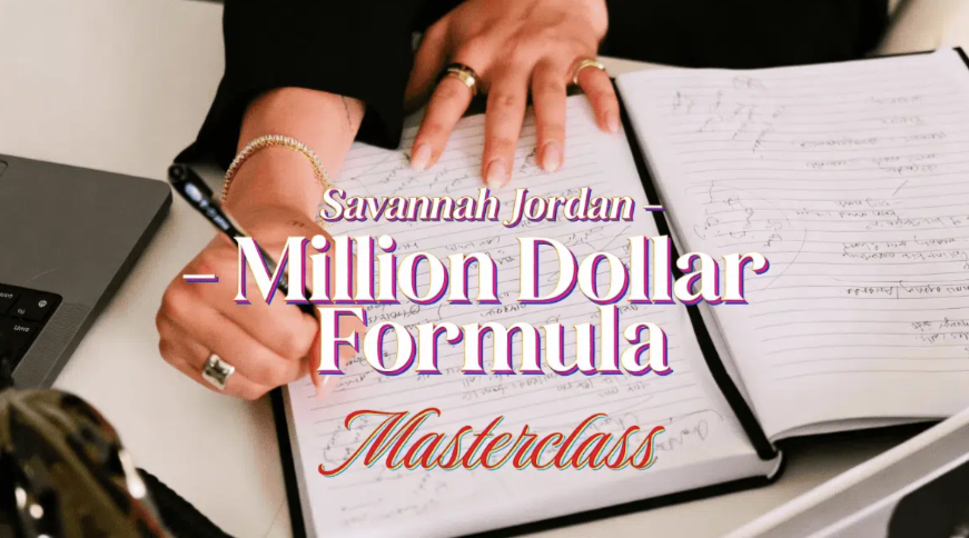 Savannah Jordan - Million Dollar Formula Masterclass