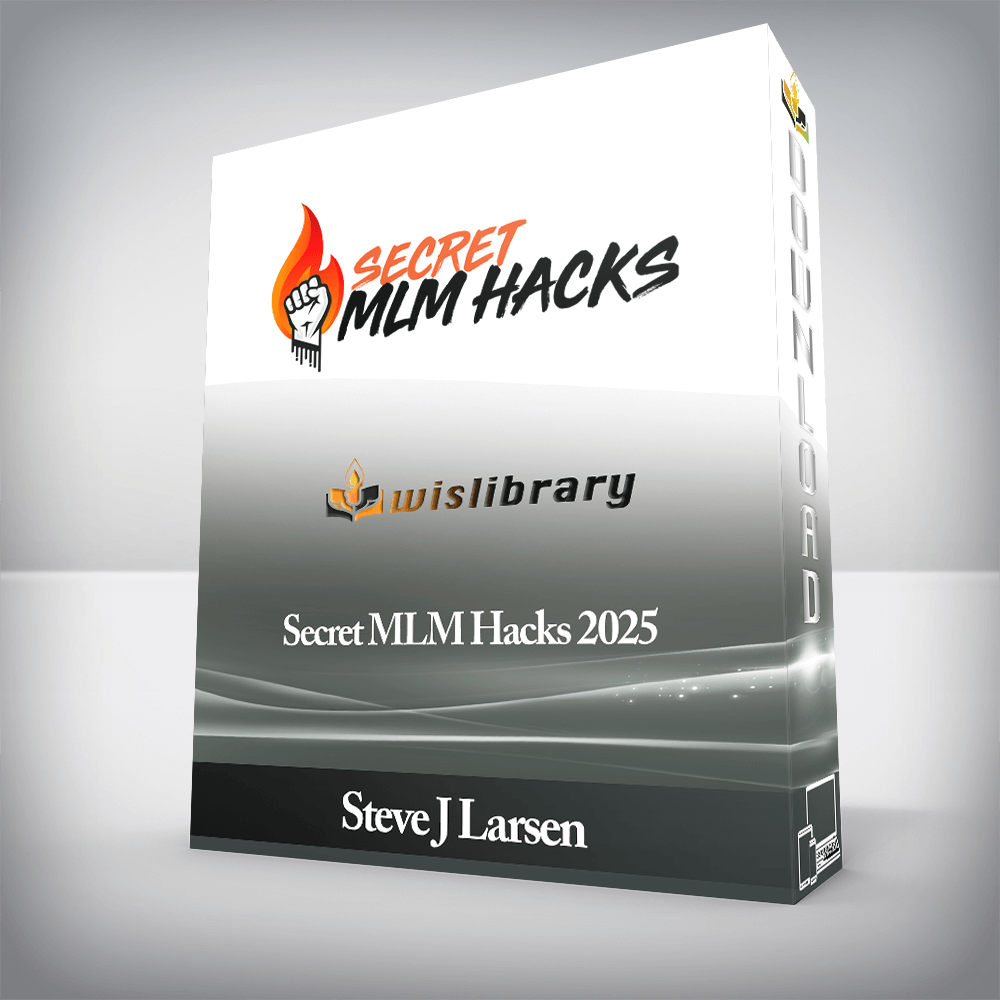 Steve J Larsen - Secret MLM Hacks 2025