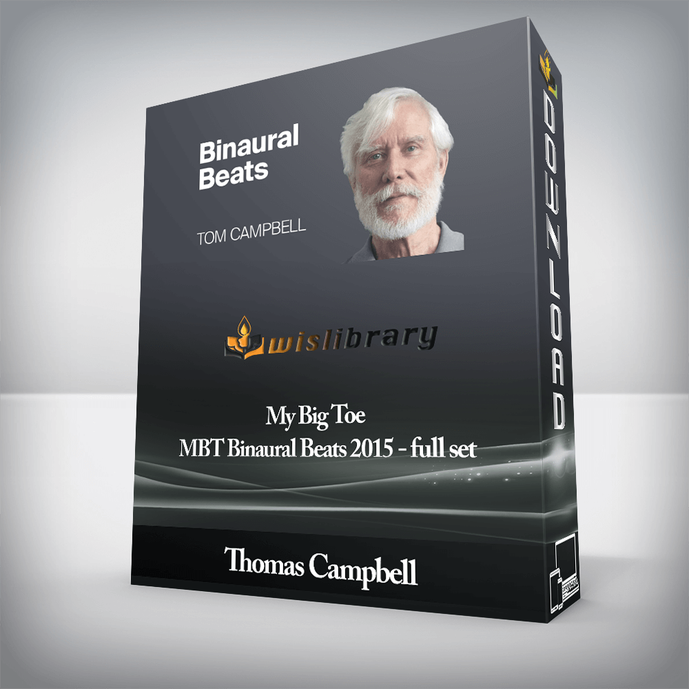 Thomas Campbell - My Big Toe - MBT Binaural Beats 2015 - full set