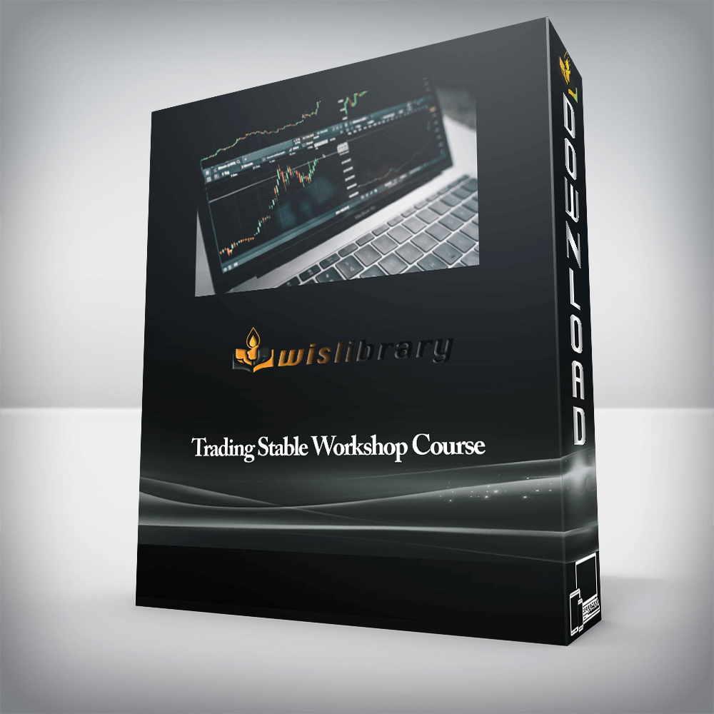 Trading Stable Workshop Course