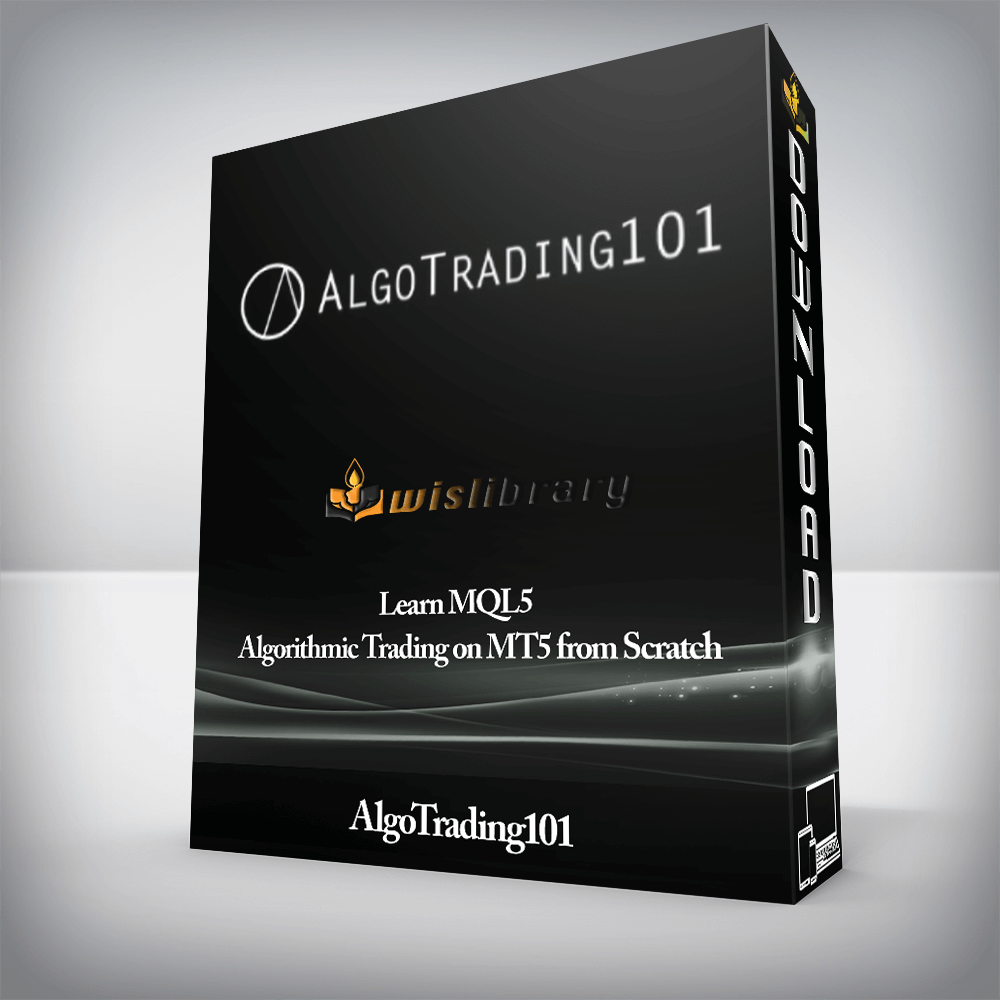 AlgoTrading101 - Learn MQL5 Algorithmic Trading on MT5 from Scratch