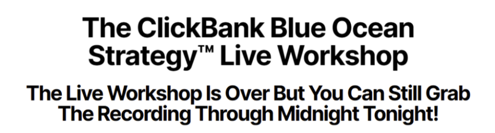 Duston McGroarty - The ClickBank Blue Ocean Strategy™ Live Workshop