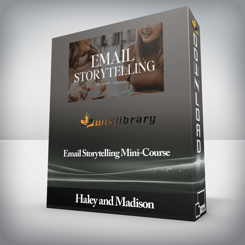 Haley and Madison - Email Storytelling Mini-Course