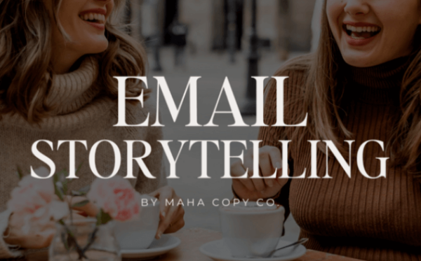 Haley and Madison - Email Storytelling Mini-Course