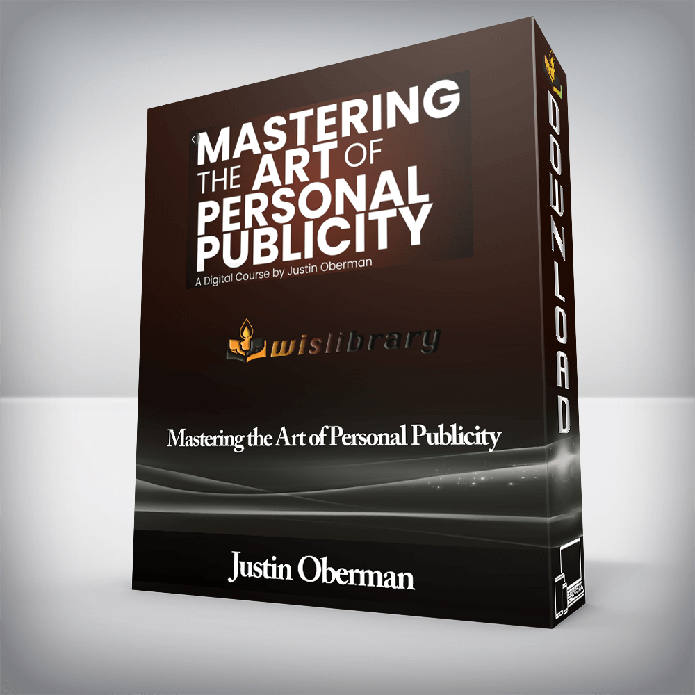 Justin Oberman - Mastering the Art of Personal Publicity