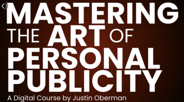 Justin Oberman - Mastering the Art of Personal Publicity