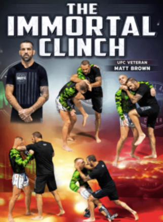 Matt Brown - The Immortal Clinch