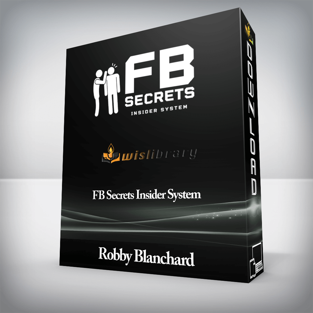 Robby Blanchard - FB Secrets Insider System