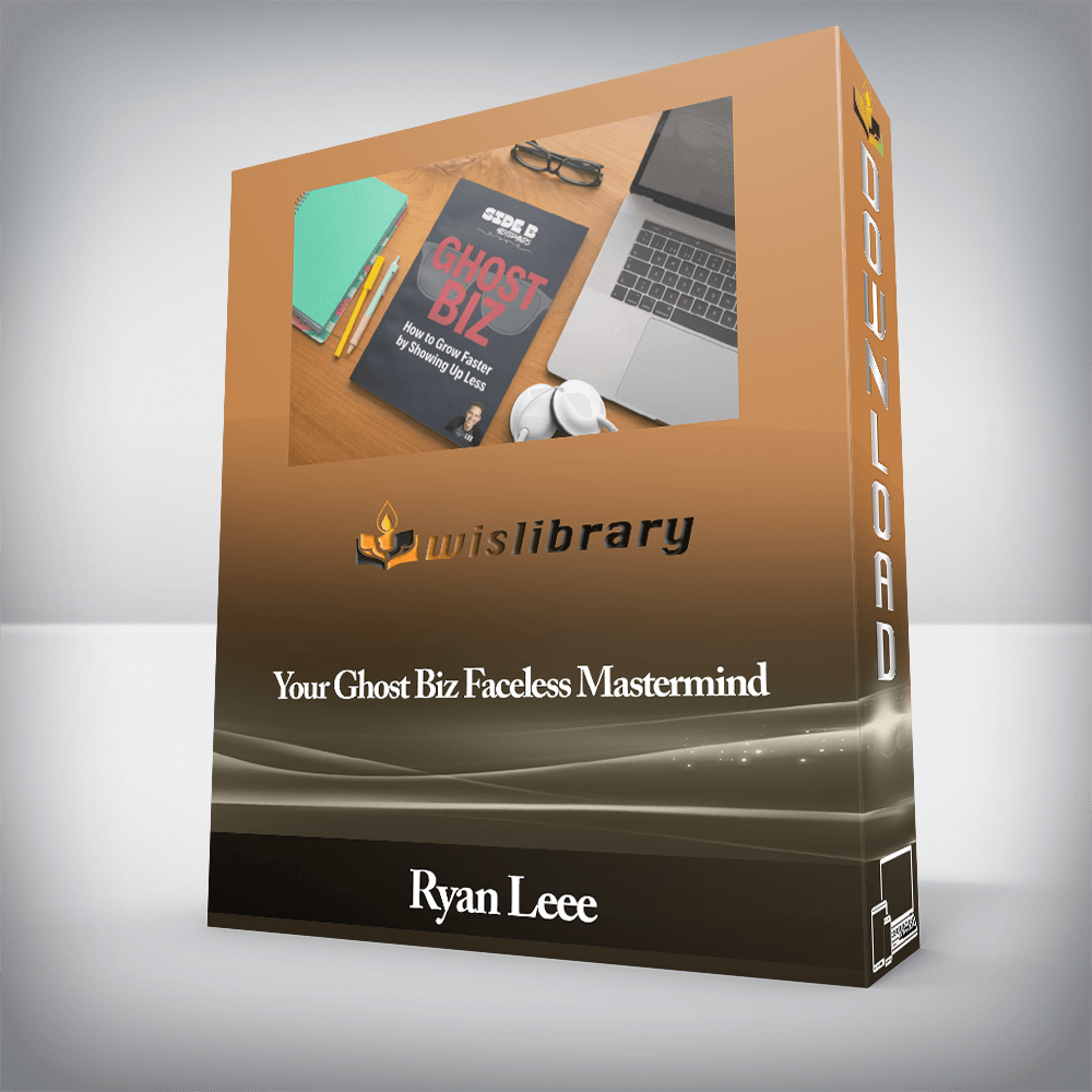 Ryan Leee - Your Ghost Biz Faceless Mastermind