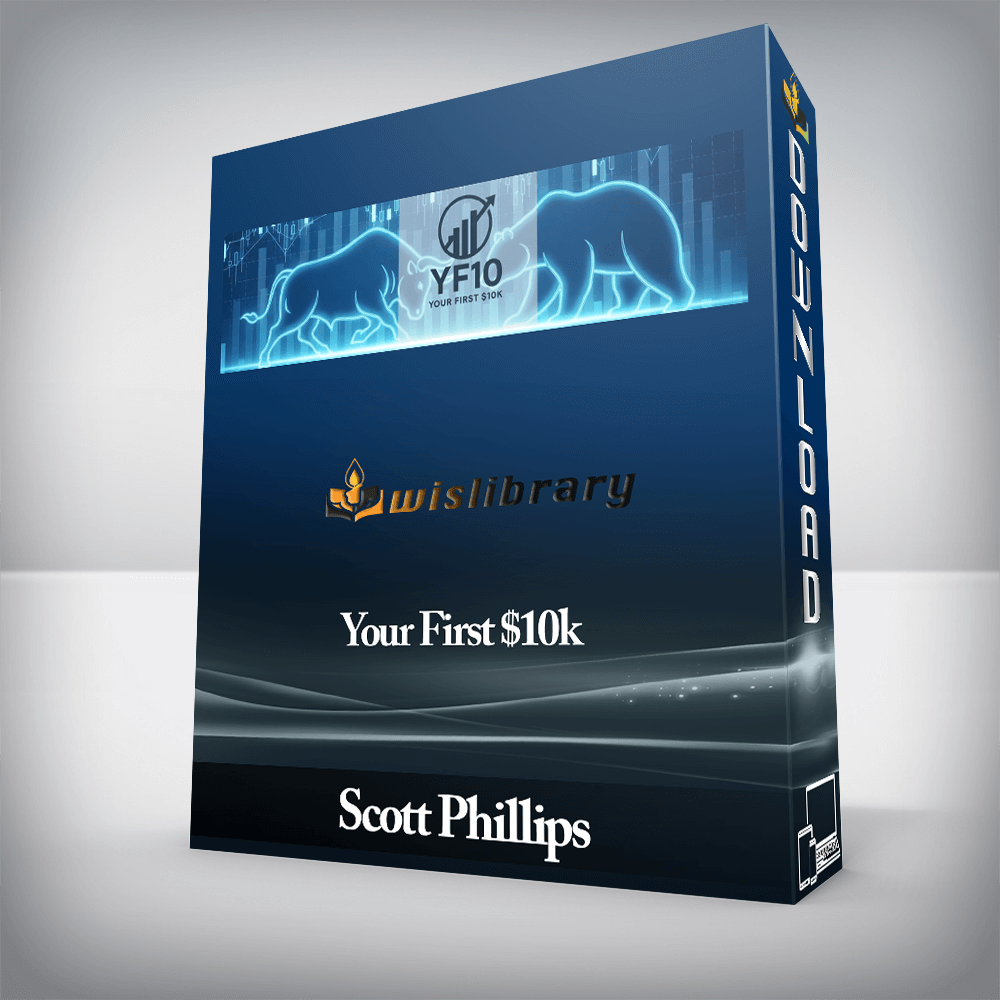 Scott Phillips - Your First $10k