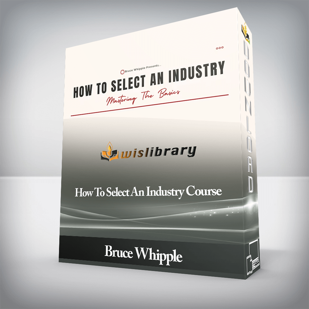 Bruce Whipple - How To Select An Industry Course