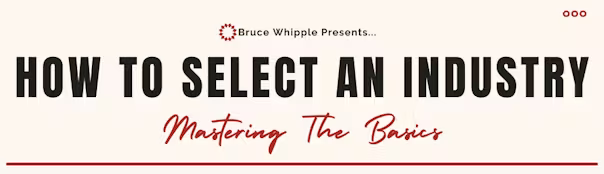 Bruce Whipple - How To Select An Industry Course