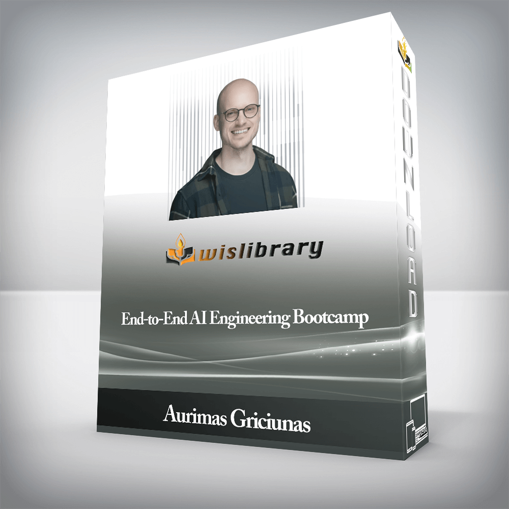 End-to-End AI Engineering Bootcamp - Aurimas Griciunas