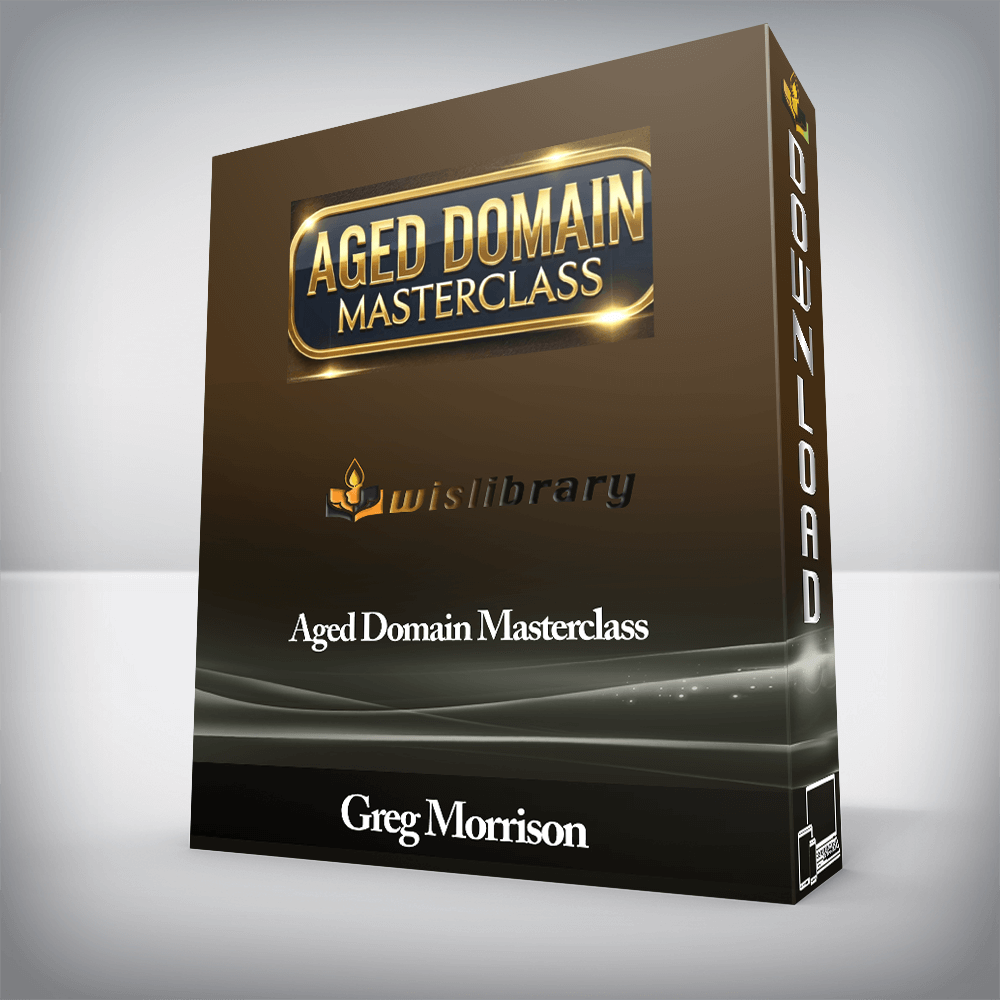 Greg Morrison - Aged Domain Masterclass