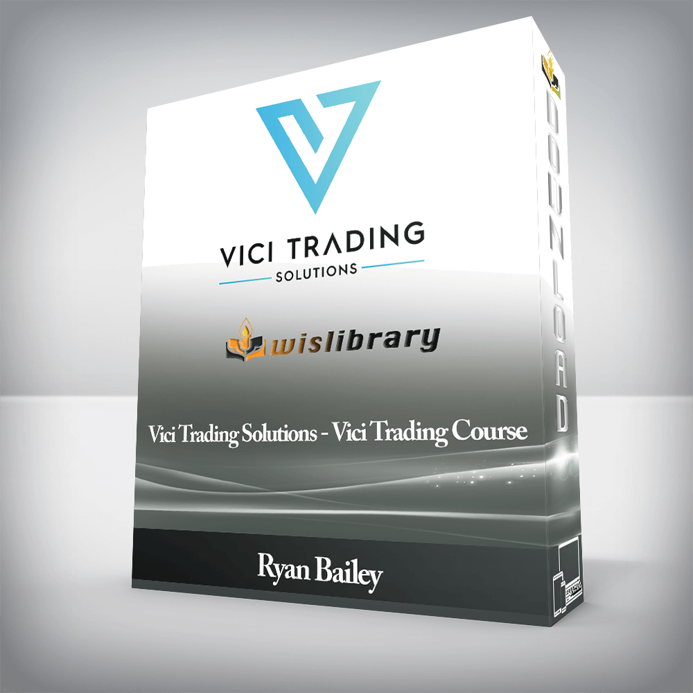 Ryan Bailey - Vici Trading Solutions - Vici Trading Course