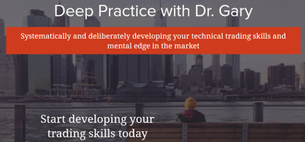 (Trade Mindfully) Dr. Gary Dayton - Deep Practice