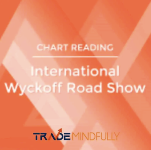 (Trade Mindfully) Dr. Gary Dayton - Wyckoff Roadshow s