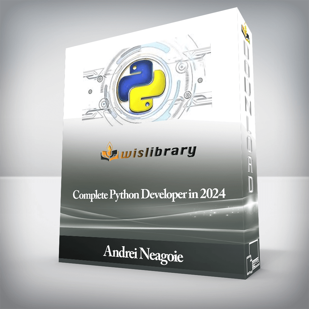 Andrei Neagoie - Complete Python Developer in 2024