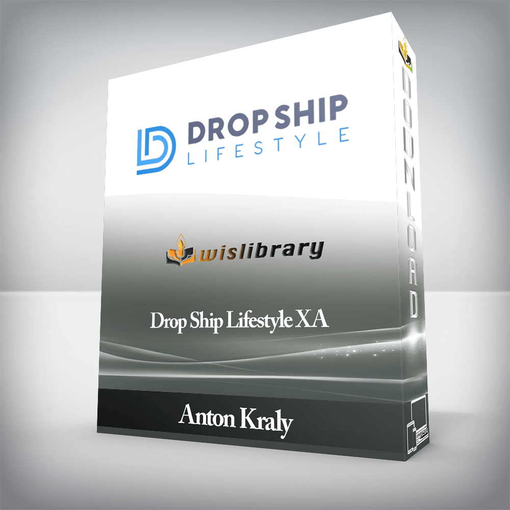 Anton Kraly - Drop Ship Lifestyle XA
