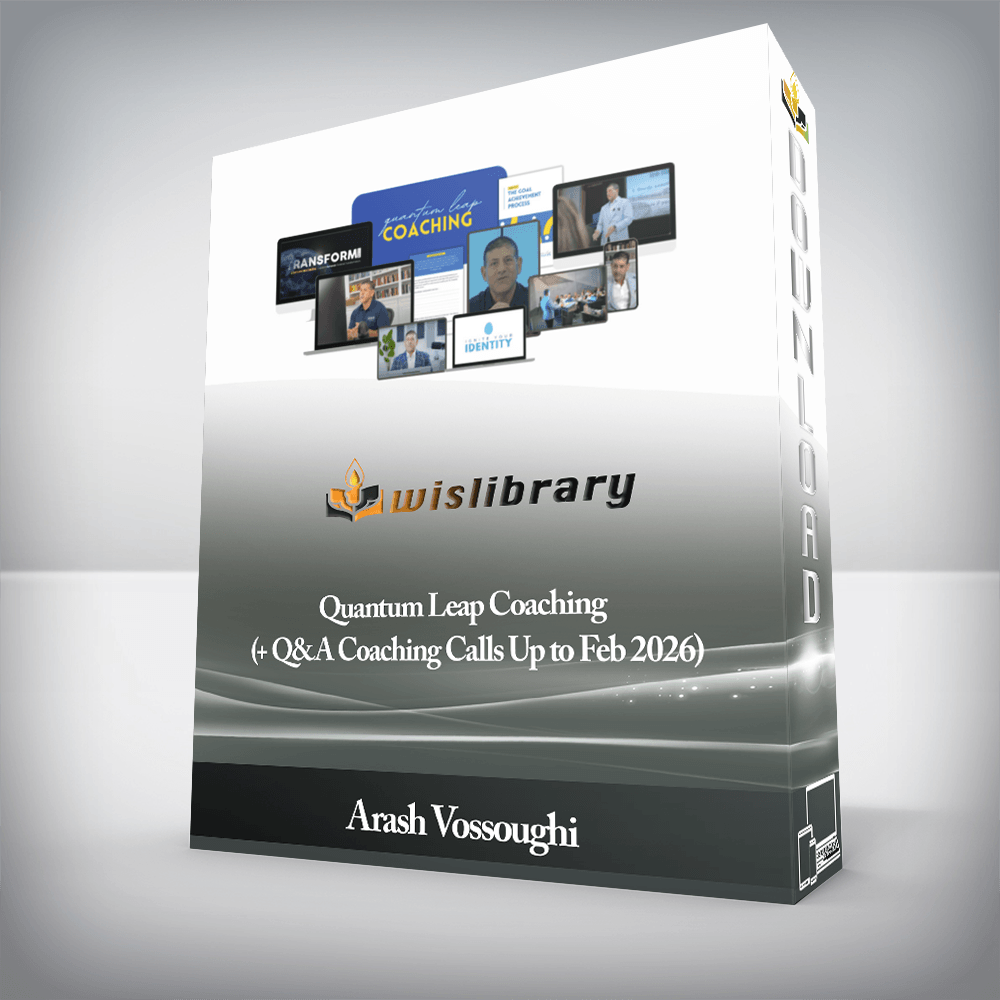 Arash Vossoughi - Quantum Leap Coaching (+ Q&A Coaching Calls Up to Feb 2026)