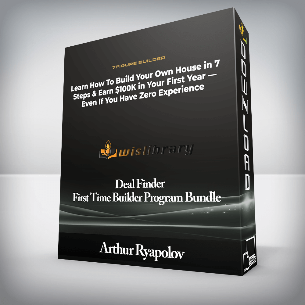 Arthur Ryapolov - Deal Finder + First Time Builder Program Bundle