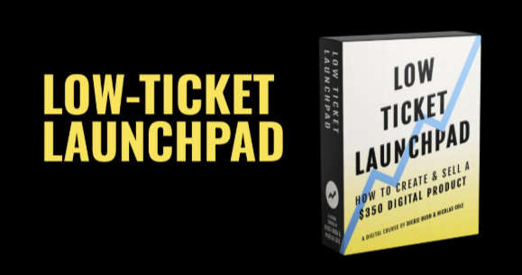 Dickie Bush - Low-Ticket Launchpad
