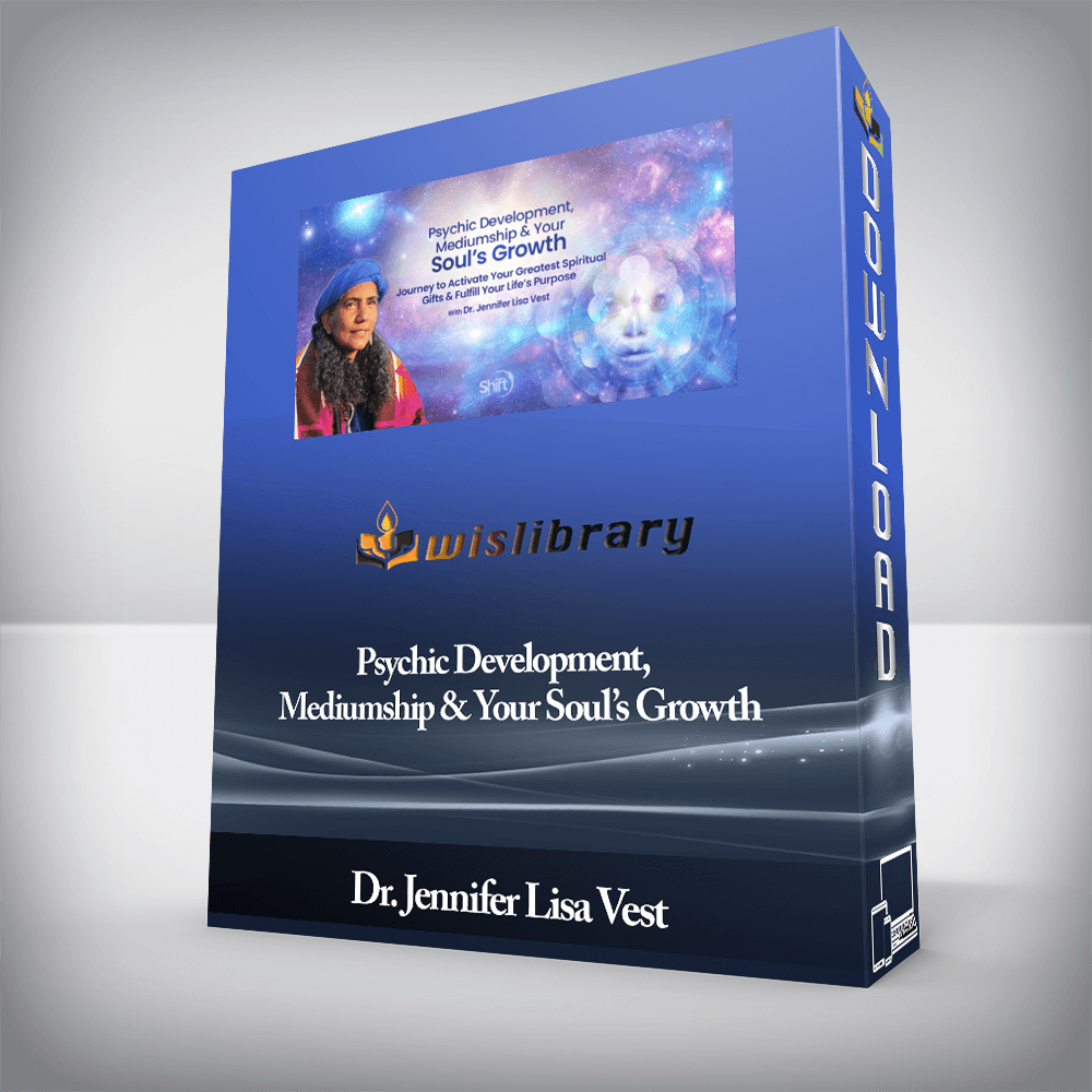 Dr. Jennifer Lisa Vest - Psychic Development, Mediumship & Your Soul’s Growth