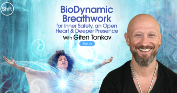 Giten Tonkov - BioDynamic Breathwork for Inner Safety, an Open Heart & Deeper Presence