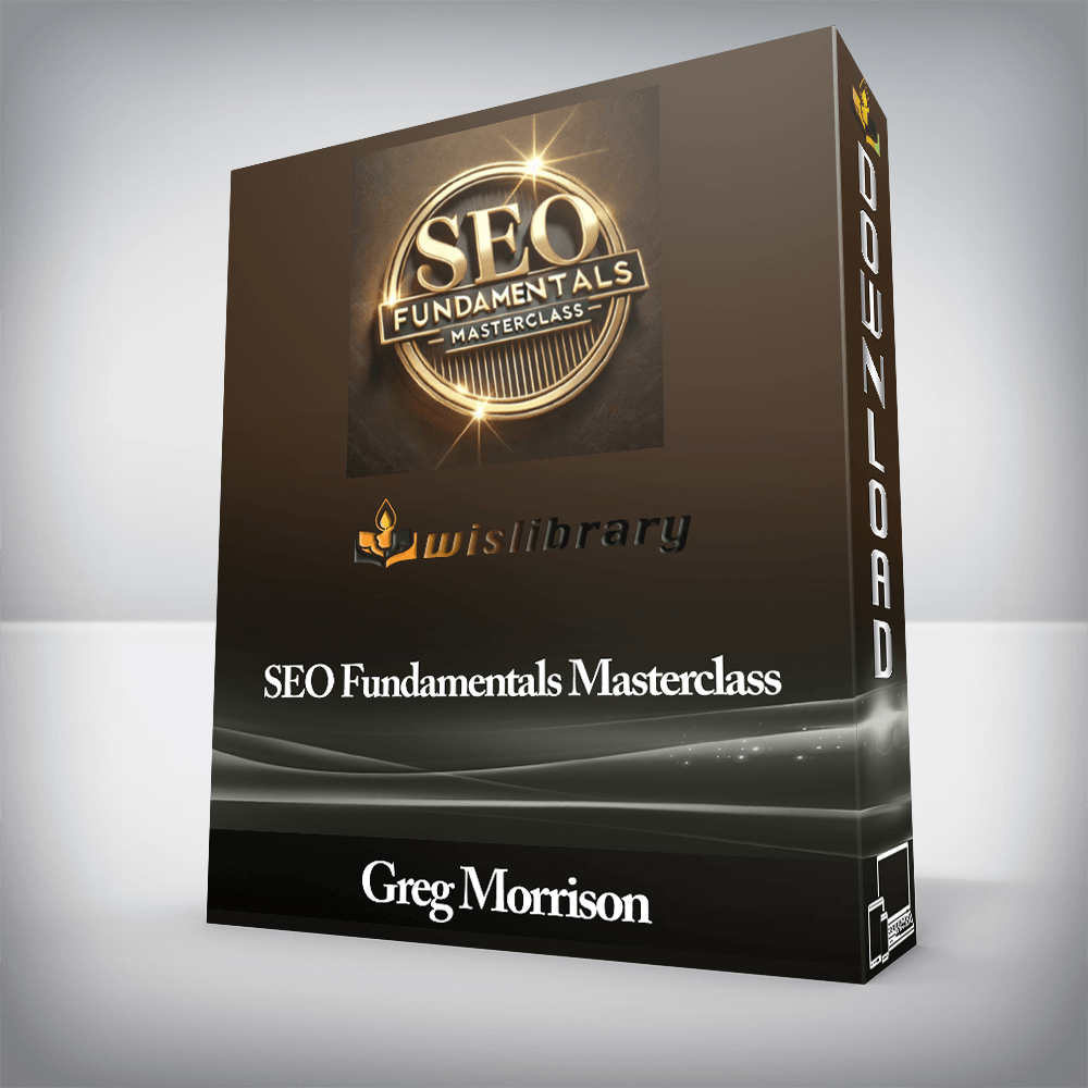 Greg Morrison - SEO Fundamentals Masterclass