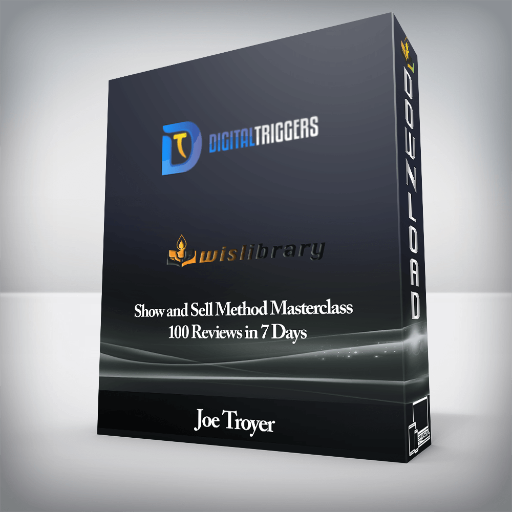 Joe Troyer - Show and Sell Method Masterclass + 100 Reviews in 7 Days