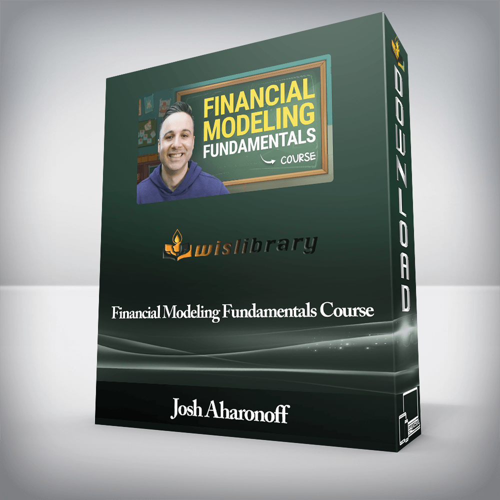 Josh Aharonoff - Financial Modeling Fundamentals Course