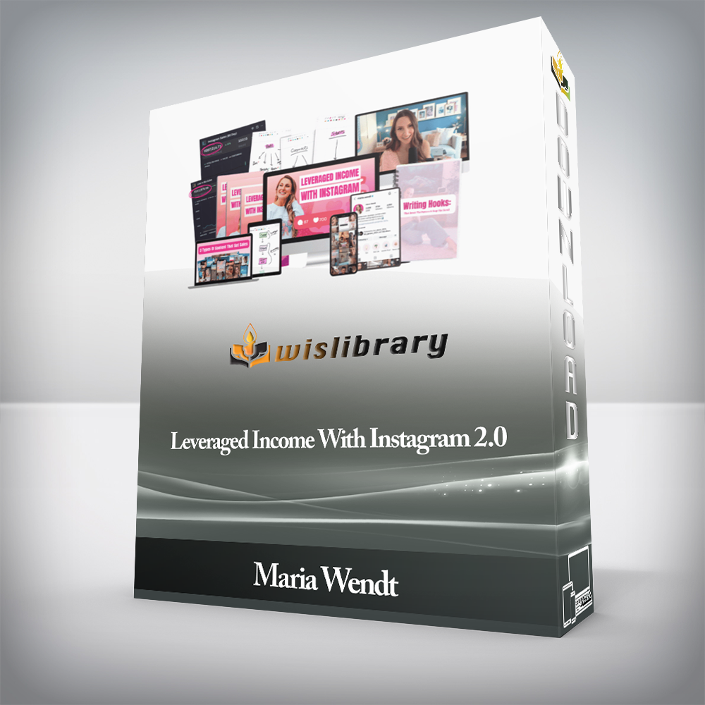 Maria Wendt - Leveraged Income With Instagram 2.0