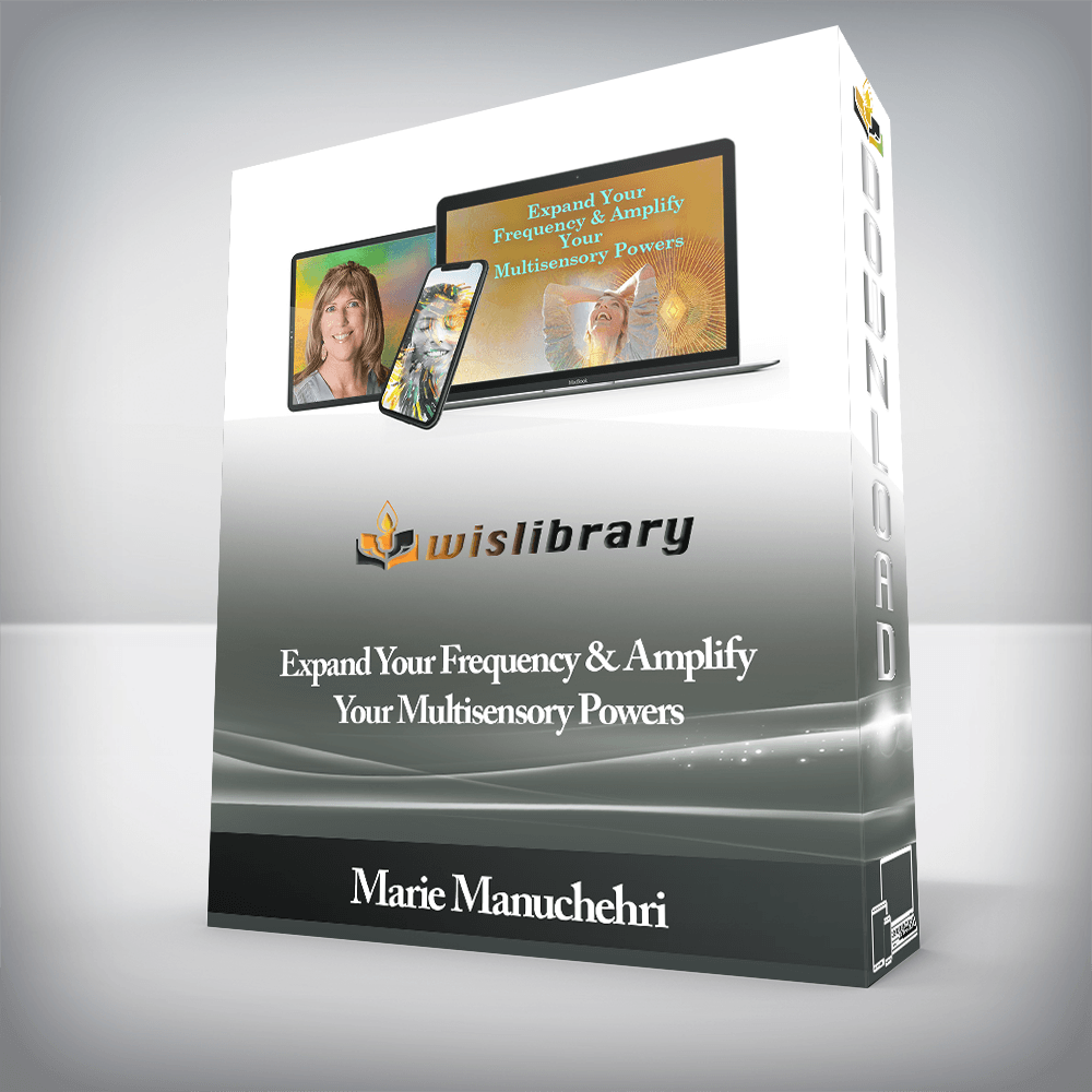 Marie Manuchehri - Expand Your Frequency & Amplify Your Multisensory Powers