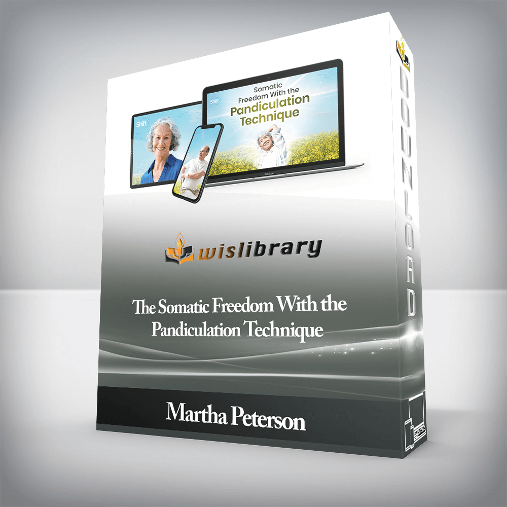 Martha Peterson - The Somatic Freedom With the Pandiculation Technique