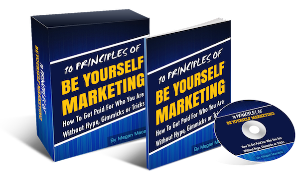 Megan Macedo - The 10 Principles of Be Yourself Marketing