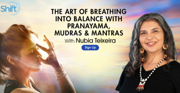 Nubia Teixeira - The Art of Breathing Into Balance With Pranayama, Mudras & Mantras