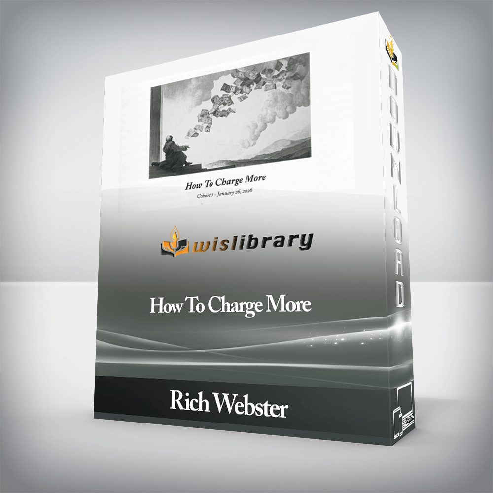 Rich Webster - How To Charge More