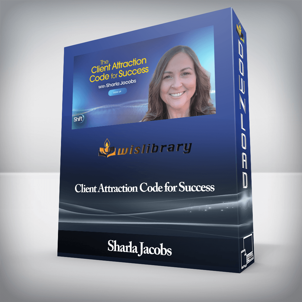 Sharla Jacobs - Client Attraction Code for Success