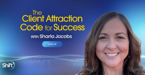Sharla Jacobs - Client Attraction Code for Success