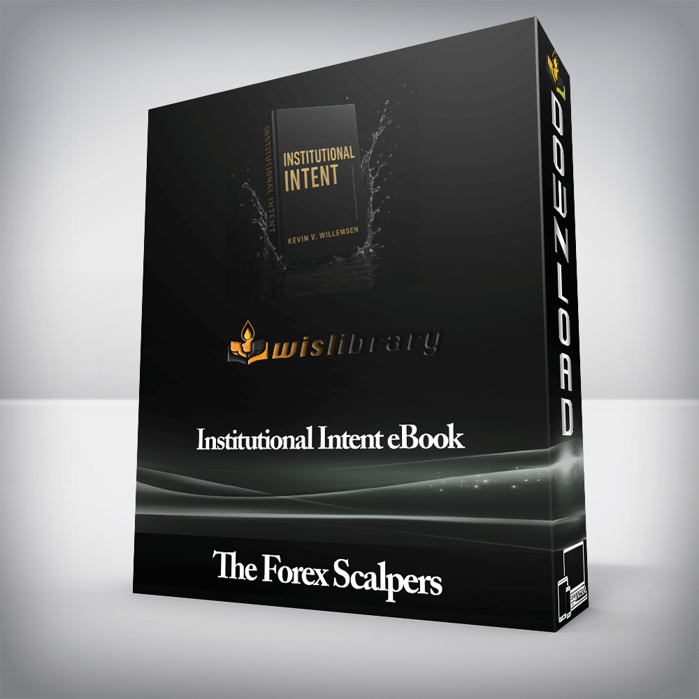 The Forex Scalpers - Institutional Intent eBook