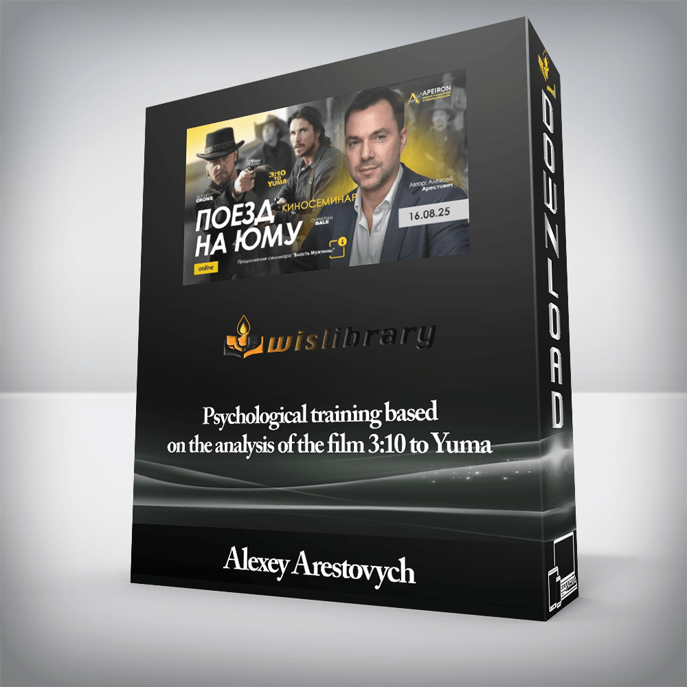 Alexey Arestovych - Psychological training based on the analysis of the film 3:10 to Yuma