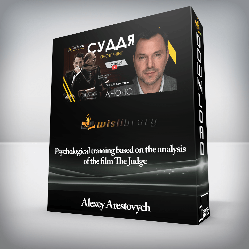 Alexey Arestovych - Psychological training based on the analysis of the film The Judge