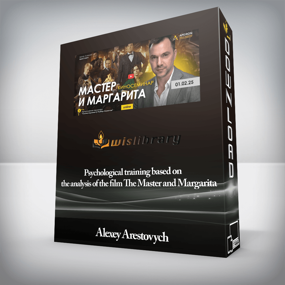 Alexey Arestovych - Psychological training based on the analysis of the film The Master and Margarita